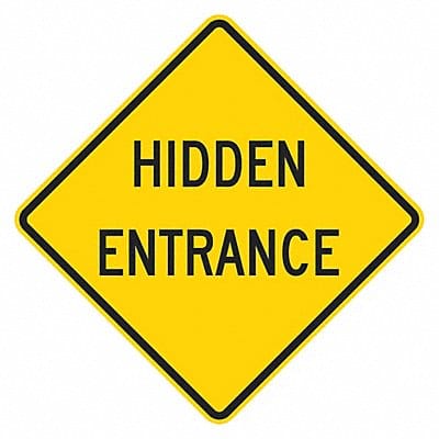 Hidden Entrance Traffic Sign 12 x 12