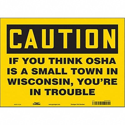 Safety Sign 10 in x 14 in Vinyl