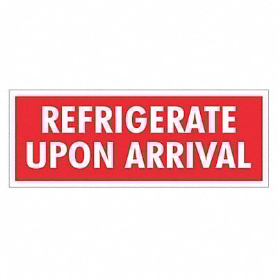 Label Refrigerate Upon Arrival 4x1-1/2