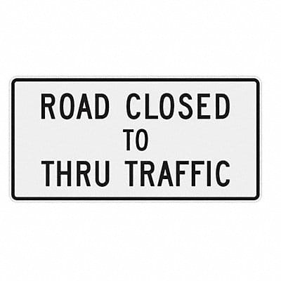 Road Closed To Thru Traffic Sign 30 x60